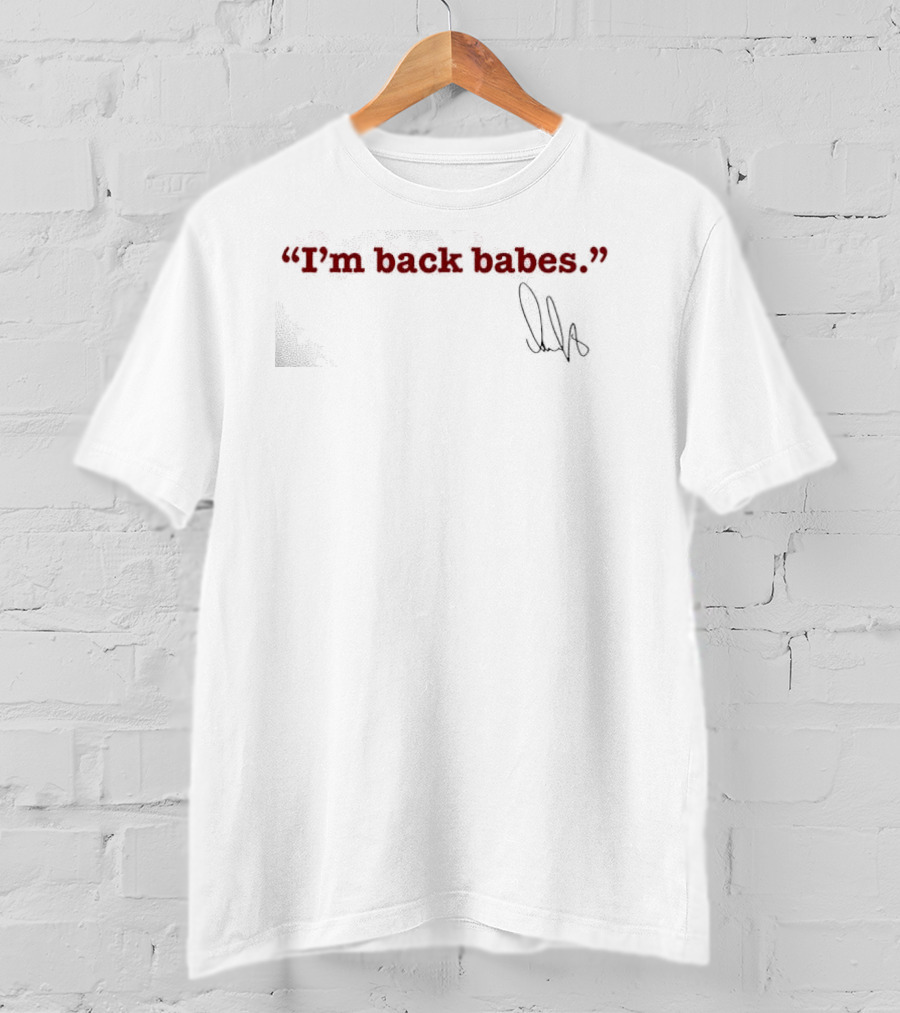 NHL Player I'm Back Babes Quote With Hockey Stick T-Shirt