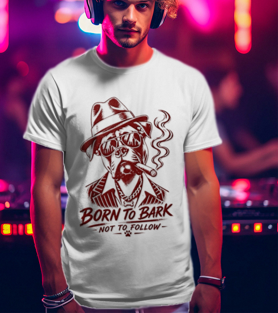 Born To Bark Not To Follow Pitbull With Fedora And Pipe T-Shirt