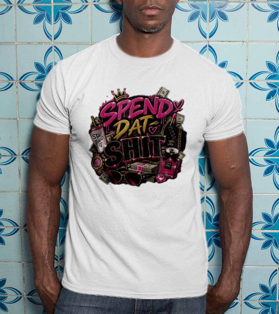 Spend Dat Shit Stay Paid Luxury Money Perfume Fashion Sunglasses T-Shirt