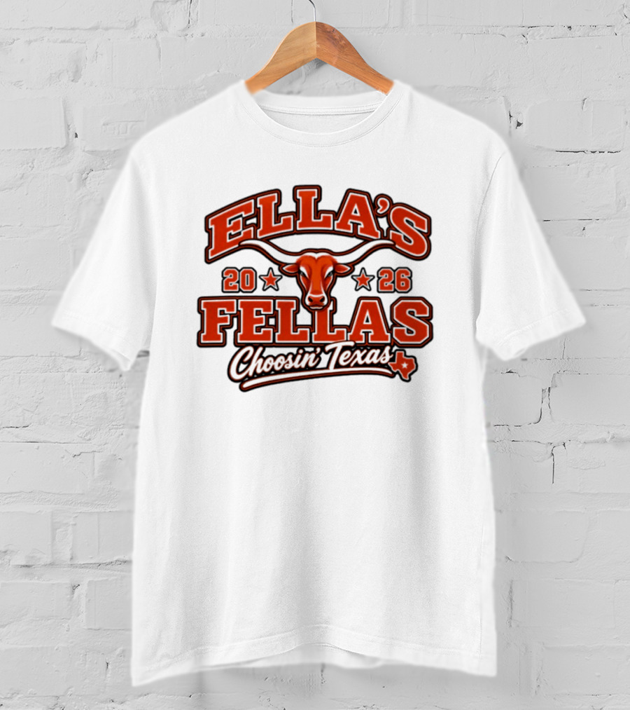 Ella's Fellas 2026 Choosin' Texas Longhorns Iconic Texan Spirit T-Shirt