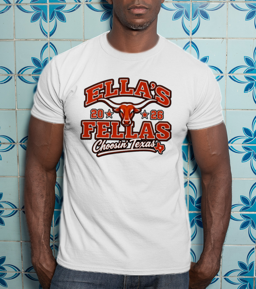 Ella's Fellas 2026 Choosin' Texas Longhorns Iconic Texan Spirit T-Shirt