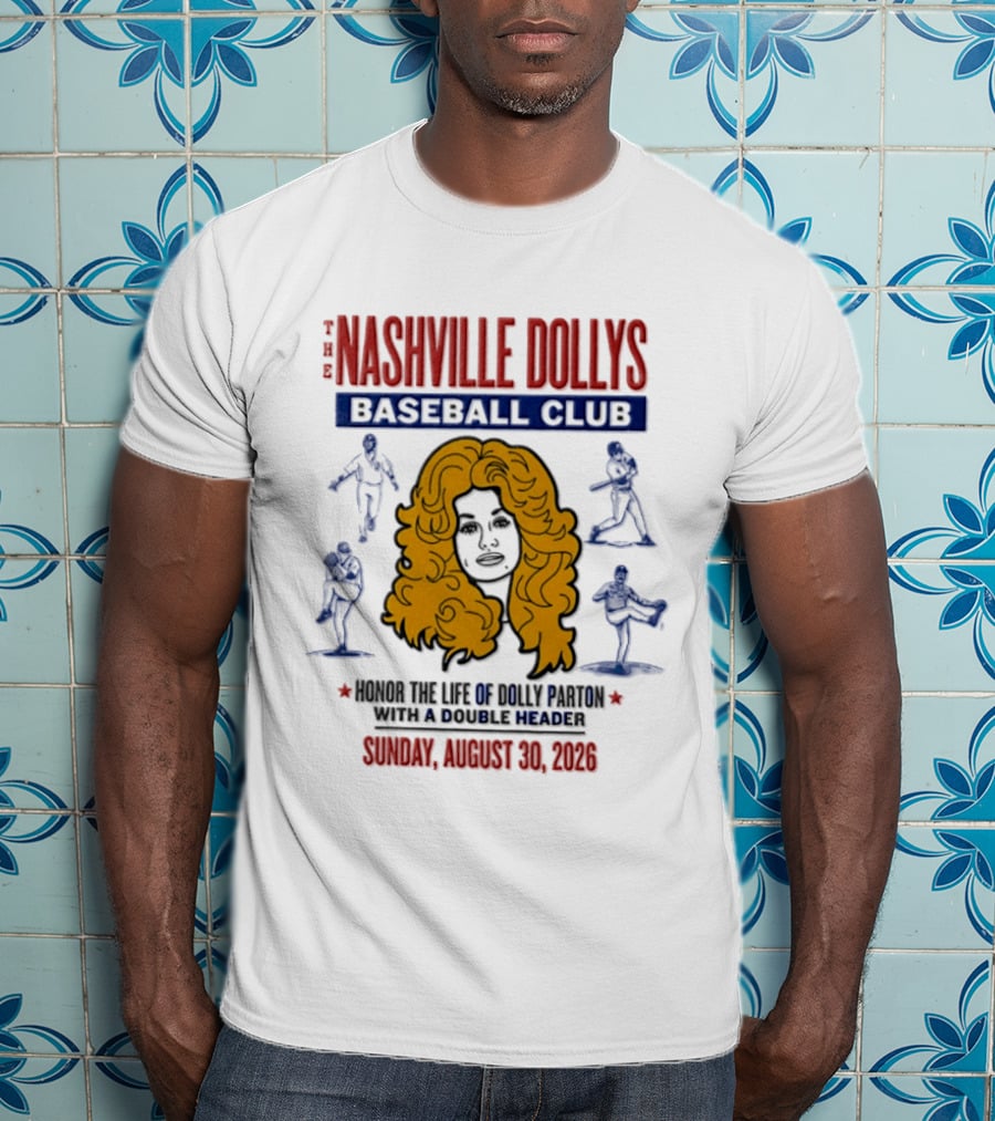 Nashville Dollys Baseball Club Honor The Life Of Dolly Parton August 30 2026 T-Shirt