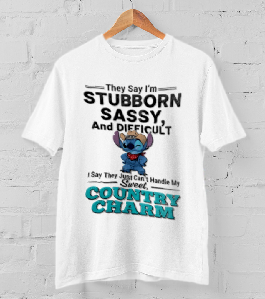 They Say I'm Stubborn Sassy And Difficult Can't Handle My Country Charm Stitch Winking Cowboy T-Shirt