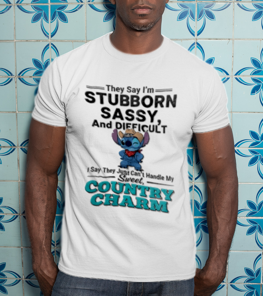 They Say I'm Stubborn Sassy And Difficult Can't Handle My Country Charm Stitch Winking Cowboy T-Shirt
