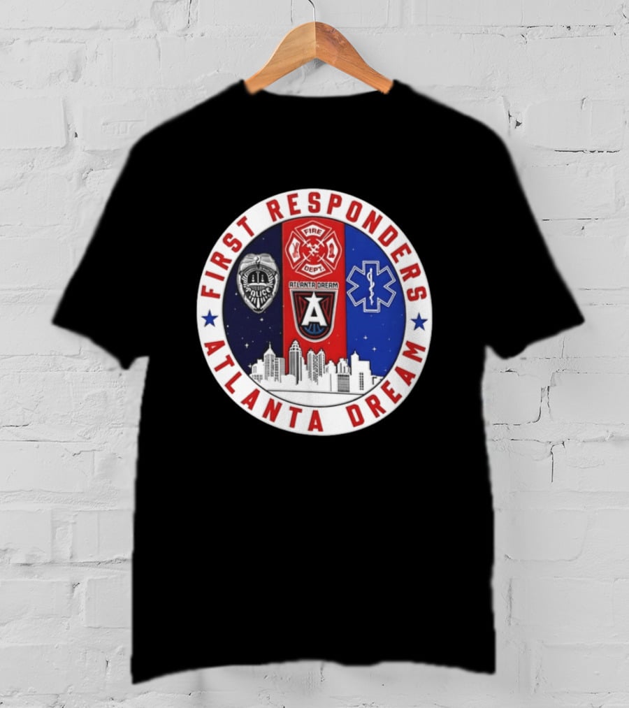Atlanta Dream First Responders Fire Dept Police EMS Skyline T-Shirt