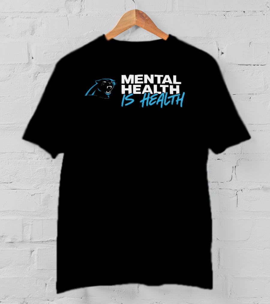 Carolina Panthers Mental Health Is Health Roaring T-Shirt