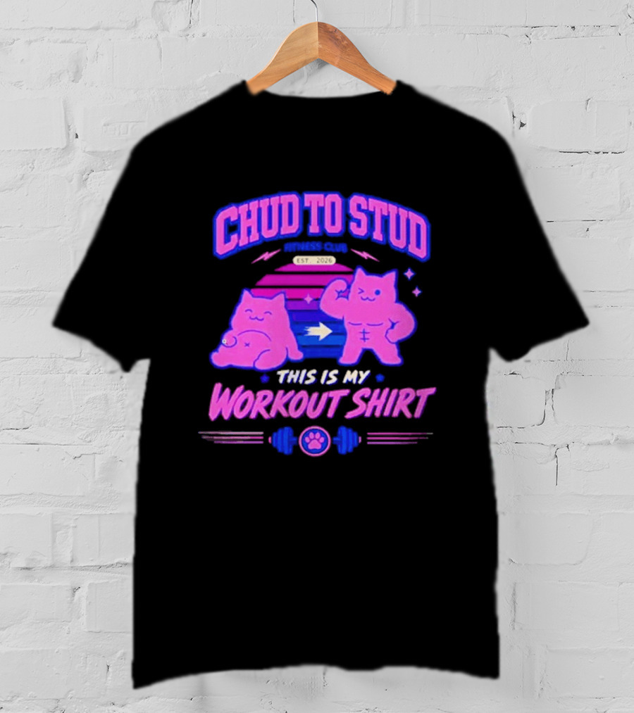 Chud To Stud Fitness Club Workout Transformation With Cute Cats And Paw Print Weights T-Shirt