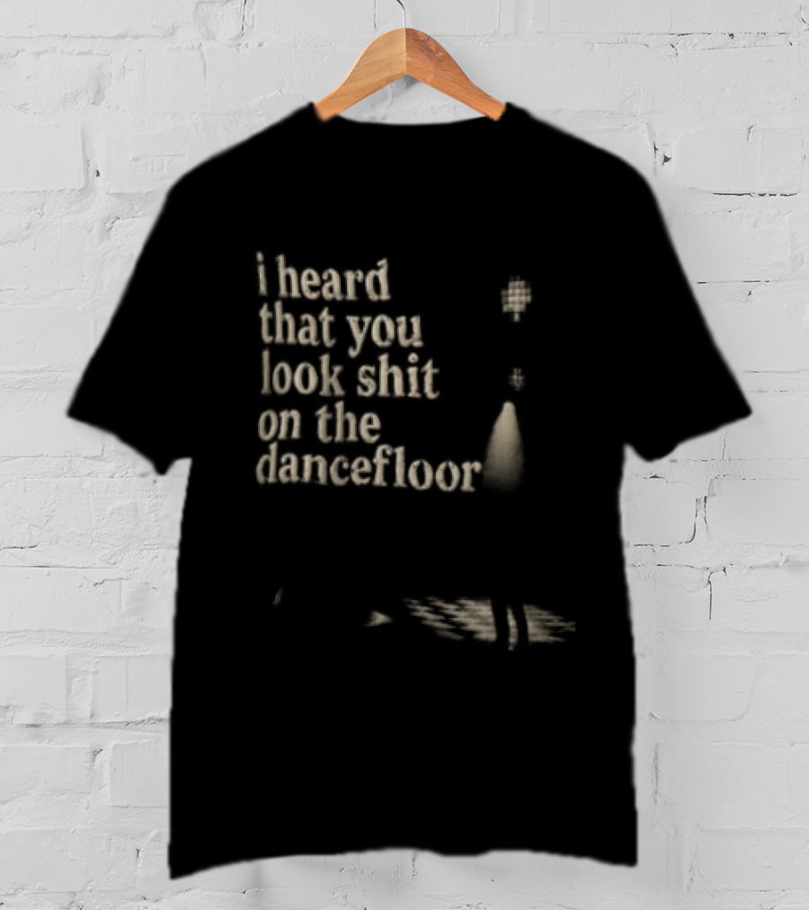 I Heard That You Look Shit On The Dancefloor Silhouette Spotlight Disco Ball T-Shirt