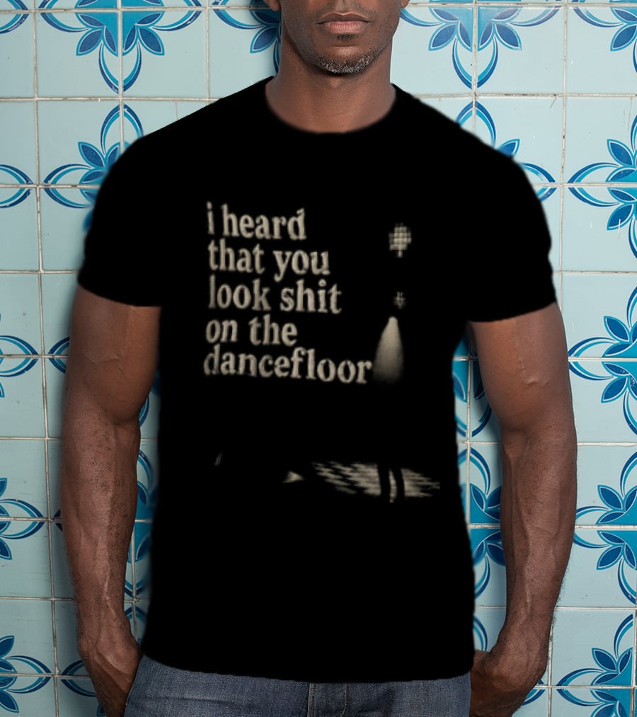 I Heard That You Look Shit On The Dancefloor Silhouette Spotlight Disco Ball T-Shirt