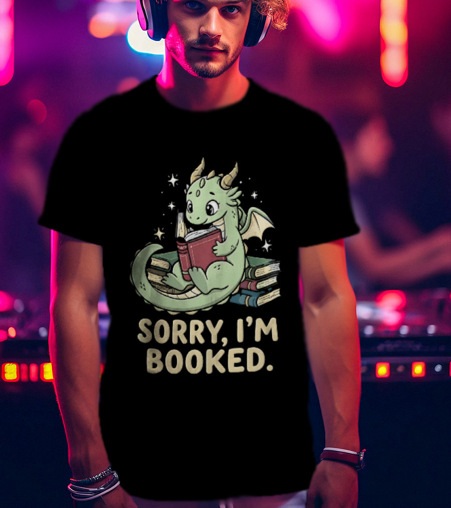 Sorry I'm Booked Cartoon Green Dragon Reading Book With Stars T-Shirt