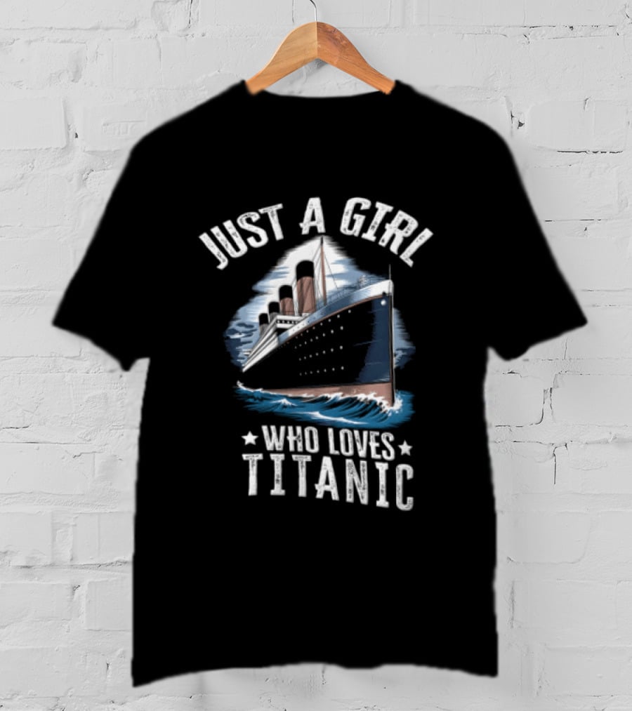 Just A Girl Who Loves Titanic Ocean Liner Ship Sailing Waves T-Shirt