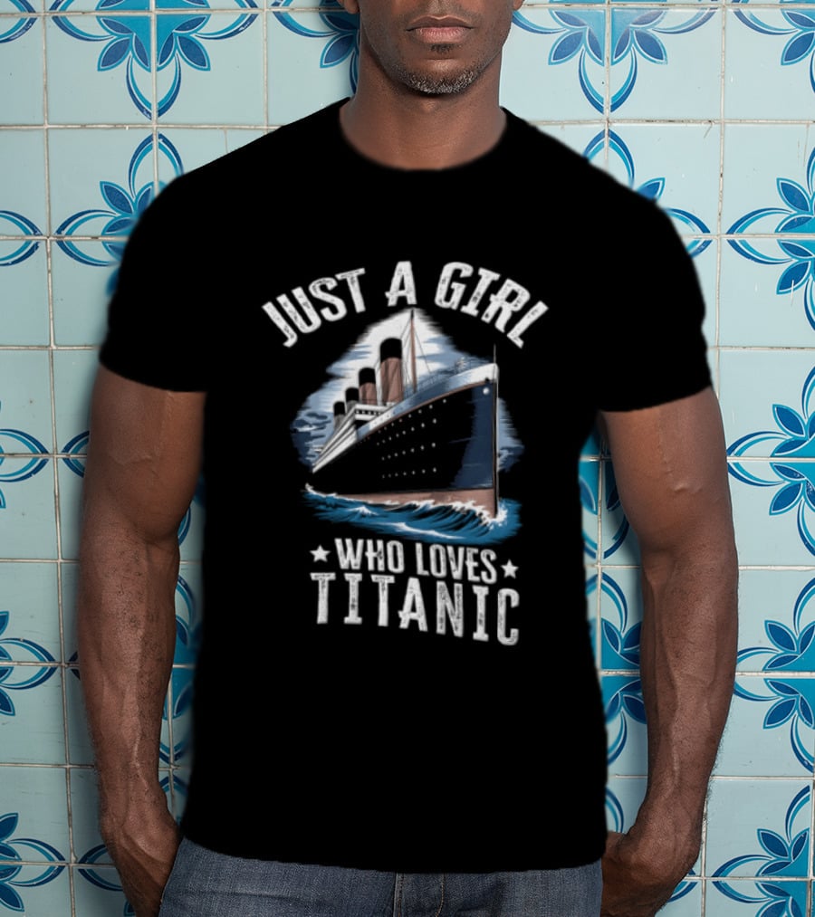 Just A Girl Who Loves Titanic Ocean Liner Ship Sailing Waves T-Shirt