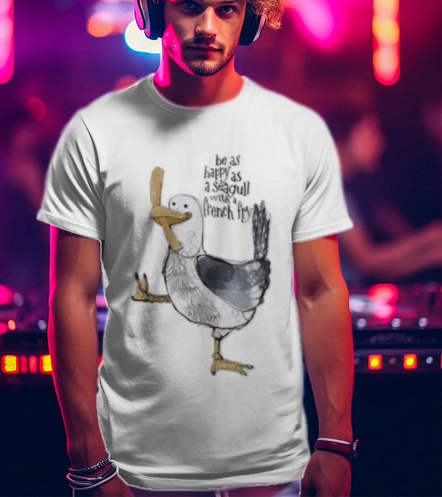 Be As Happy As A Seagull With French Fry Cartoon Bird Holding Yellow Food T-Shirt