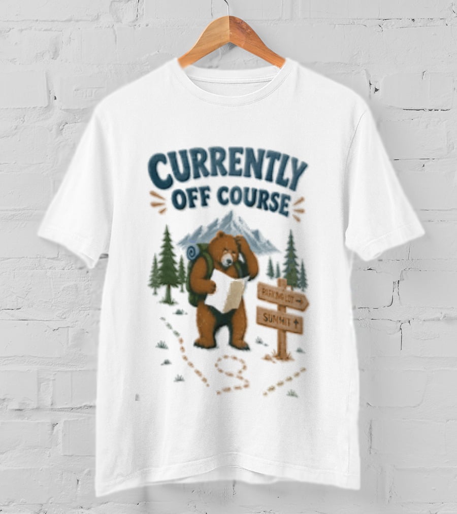 Currently Off Course Bear With Map And Signpost Adventure T-Shirt
