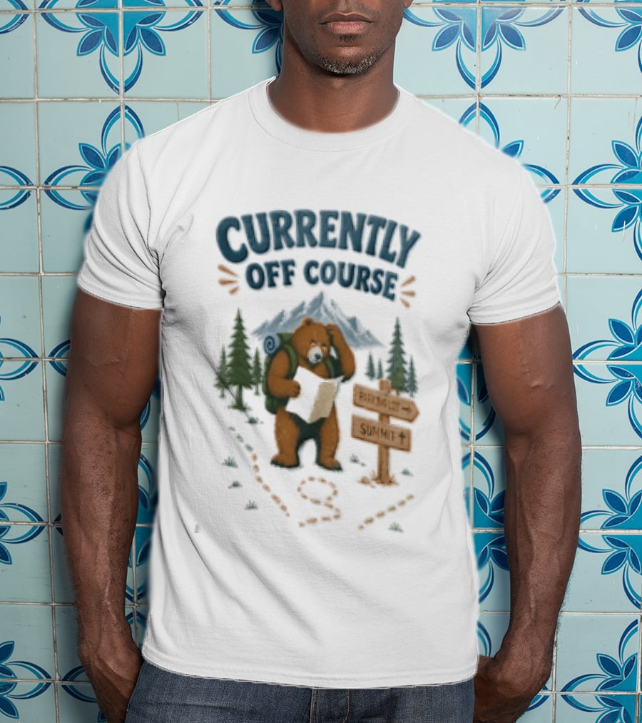 Currently Off Course Bear With Map And Signpost Adventure T-Shirt