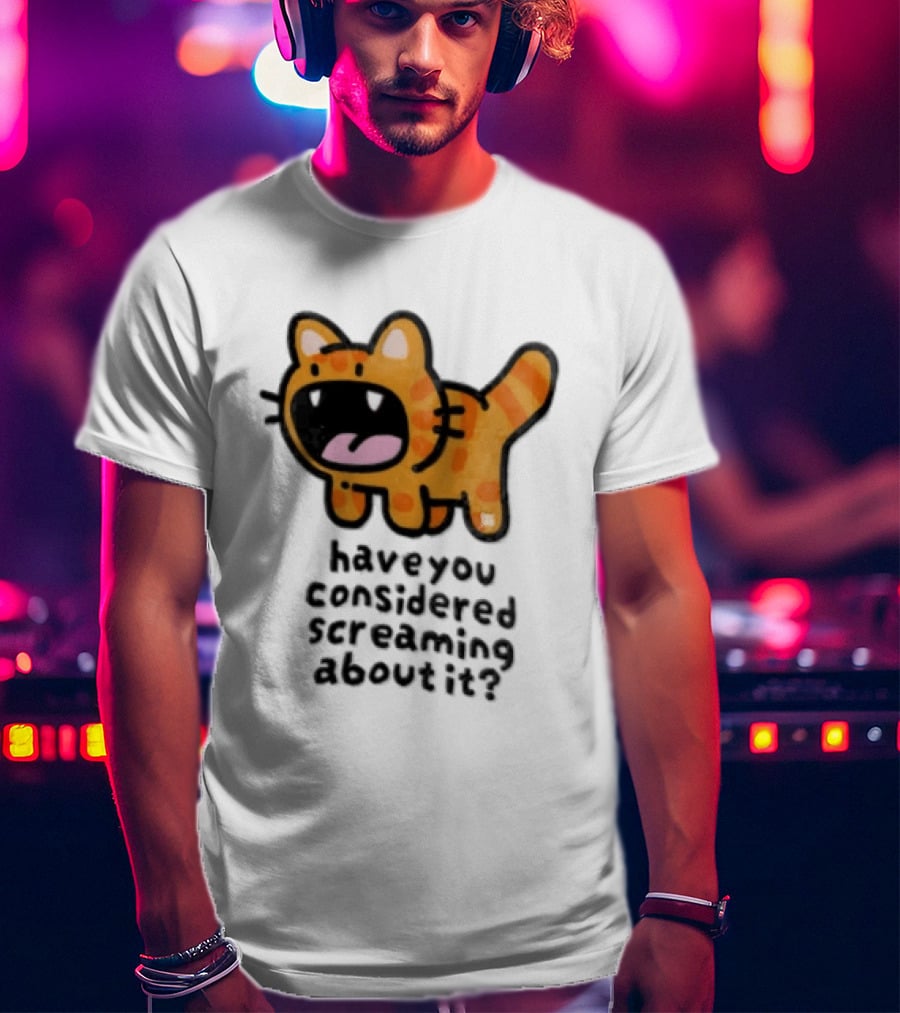 Have You Considered Screaming About It Cartoon Orange Tabby Cat Open Mouth Wide T-Shirt