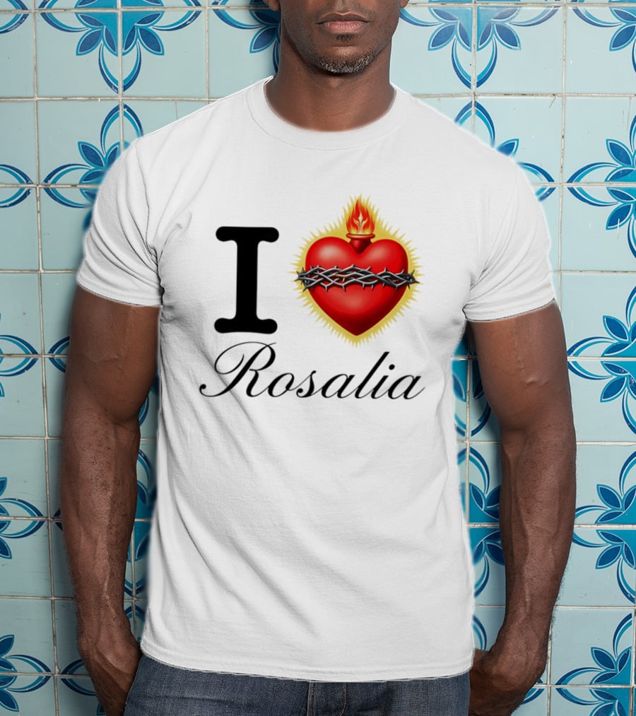 I Love Rosalia Sacred Heart Design With Crown Of Thorns And Flame T-Shirt