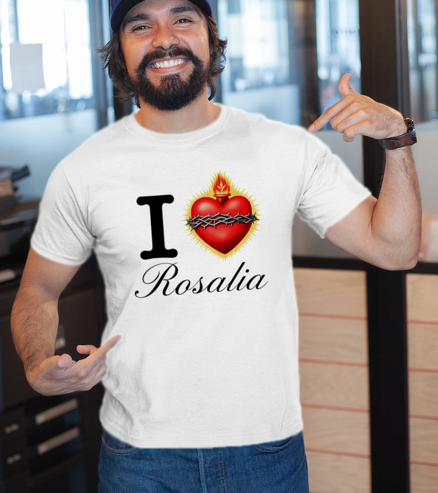 I Love Rosalia Sacred Heart Design With Crown Of Thorns And Flame T-Shirt