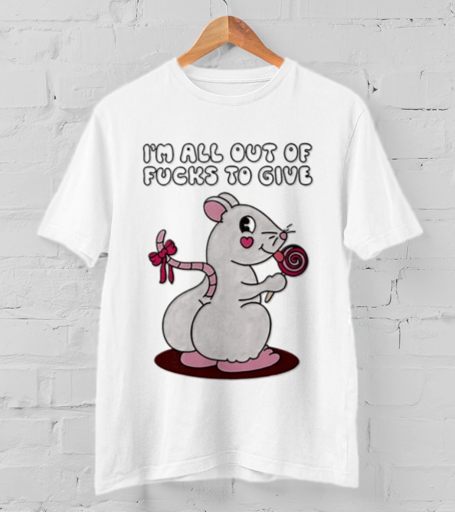 I'm All Out Of Fucks To Give Mouse Holding Lollipop T-Shirt