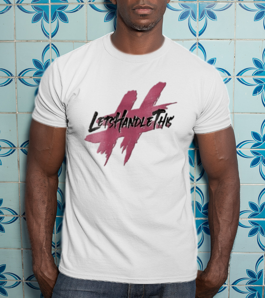 LetsHandleThis Pink Paint Brushstroke Hashtag T-Shirt