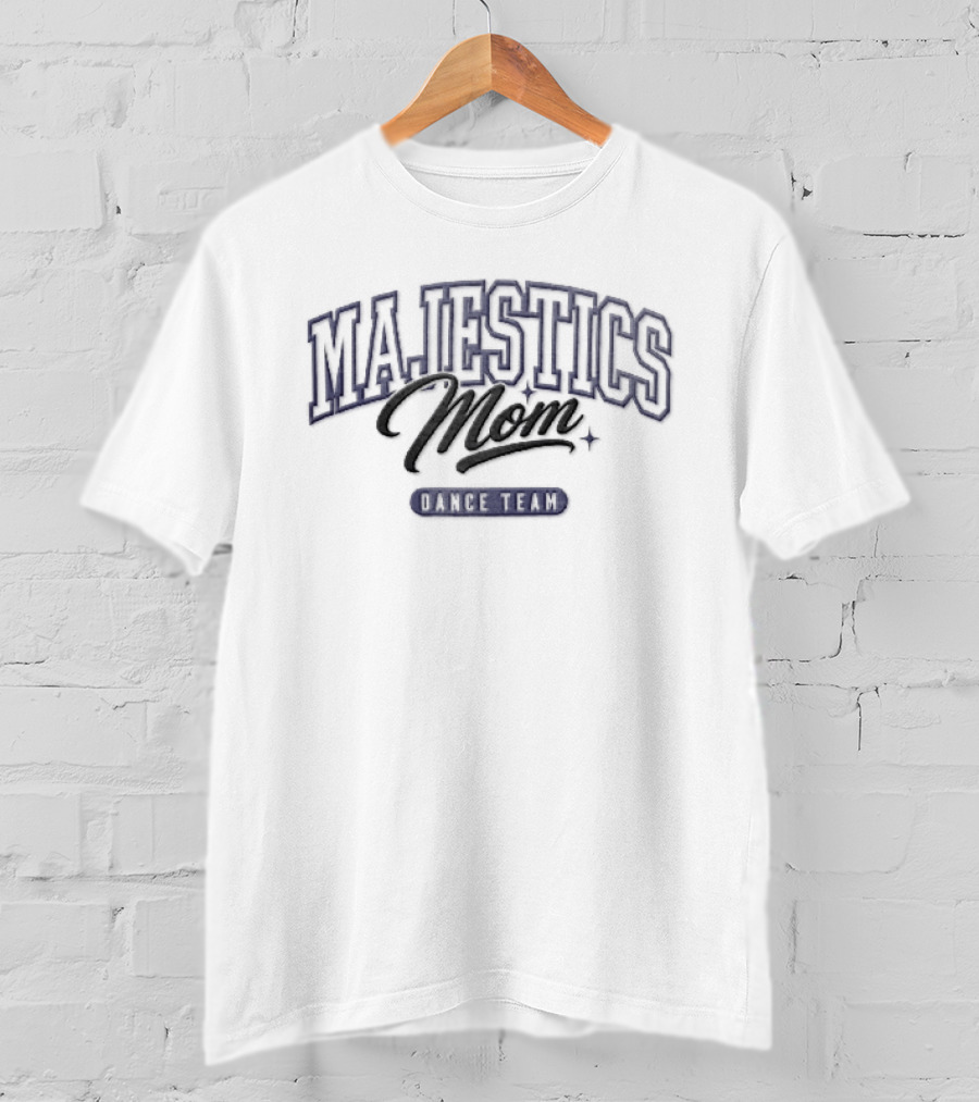 Majestics Mom Dance Team Sparkles T-Shirt