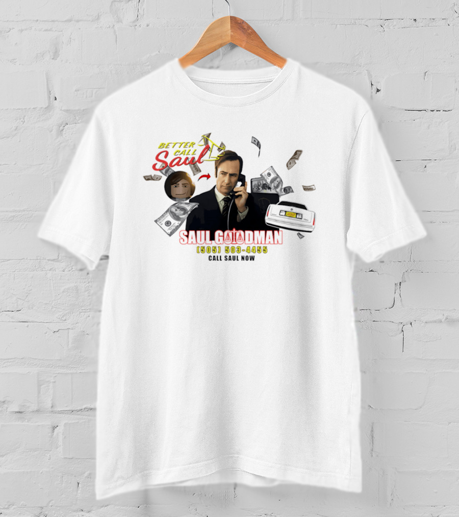Better Call Saul Goodman 505 503 4455 Call Now T-Shirt