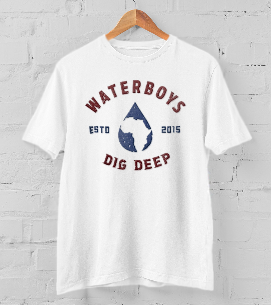 Waterboys Dig Deep Estd 2015 Water Drop Africa Continent T-Shirt