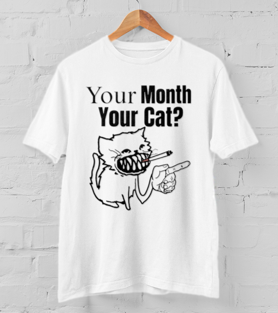 Your Month Your Cat Smoking Drawing T-Shirt
