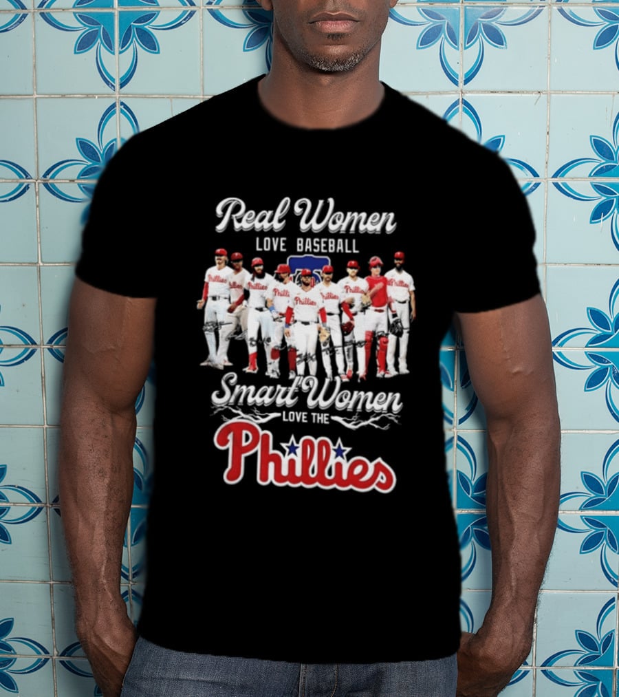 Real Women Love Baseball Smart Women Love The Phillies MLB 2026 T-Shirt