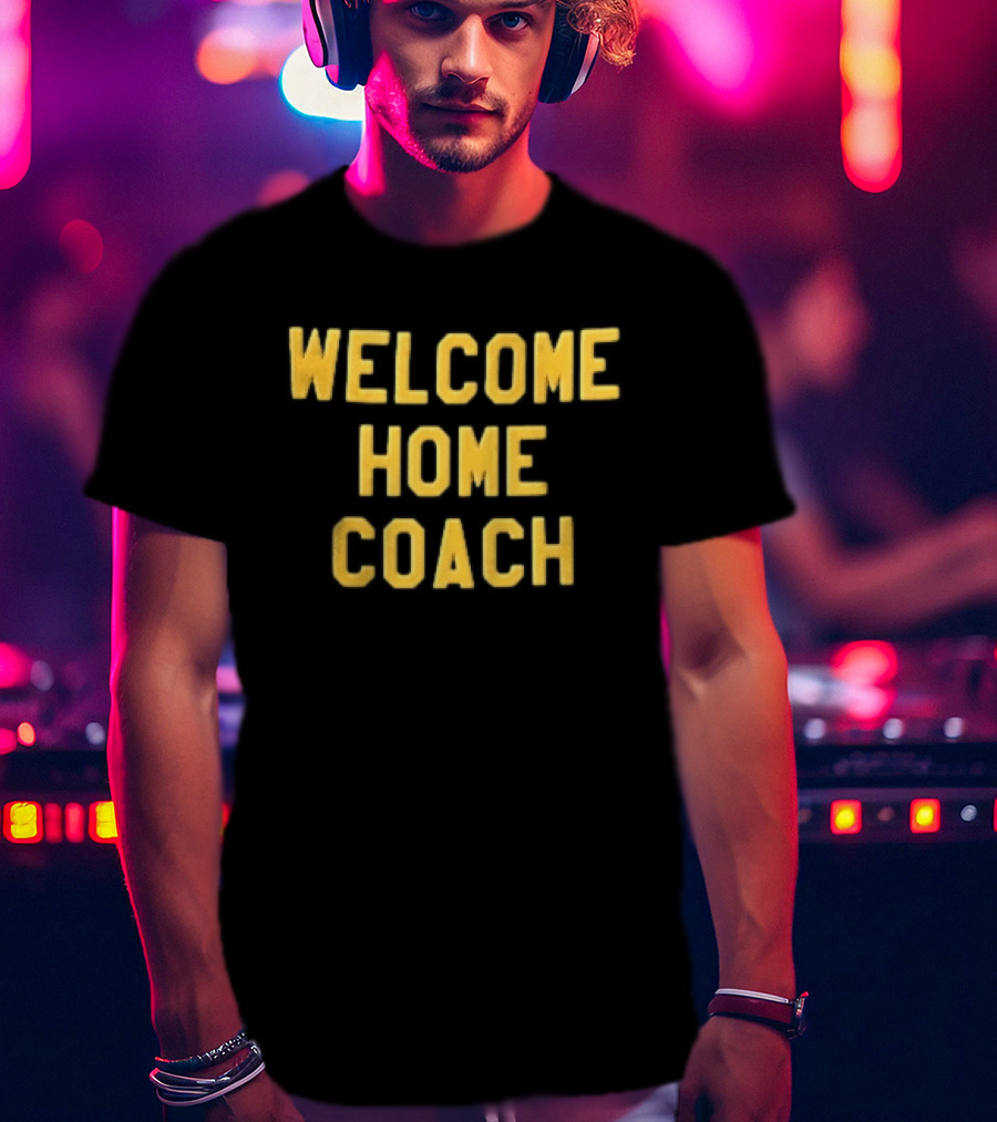 Welcome Home Coach Yellow Athletic Block Font Black T-Shirt