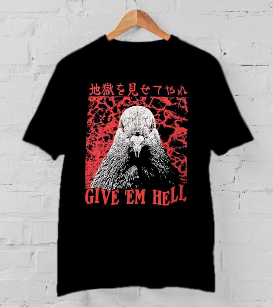 Give 'Em Hell Pigeon Bird T-Shirt