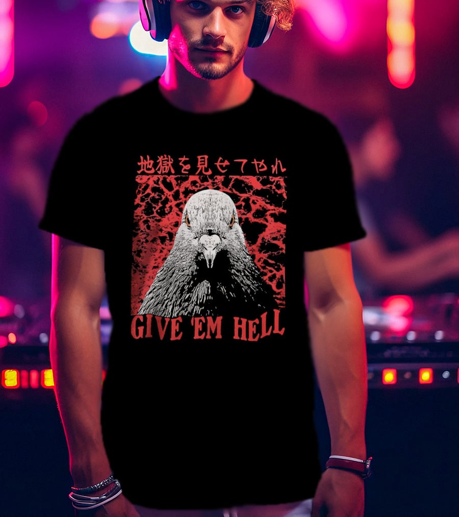 Give 'Em Hell Pigeon Bird T-Shirt