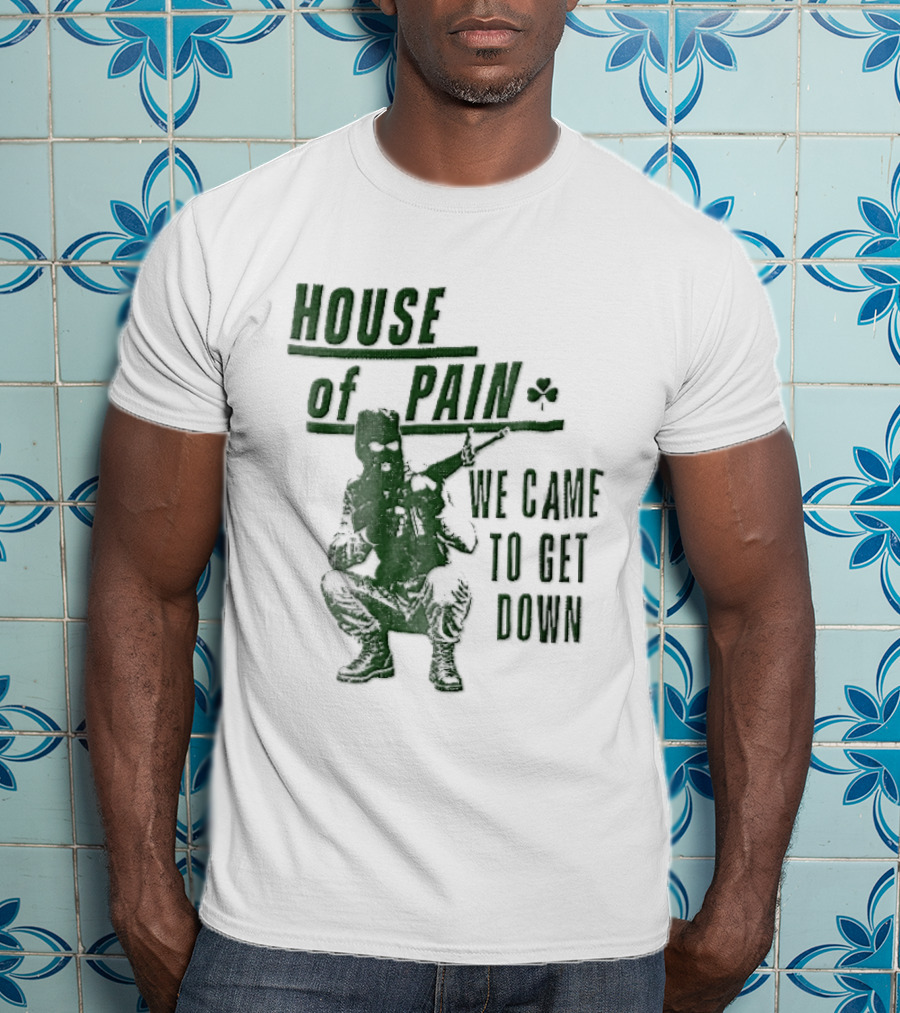 House Of Pain We Came To Get Down Green Stencil Masked Soldier Rifle Shamrock T-Shirt