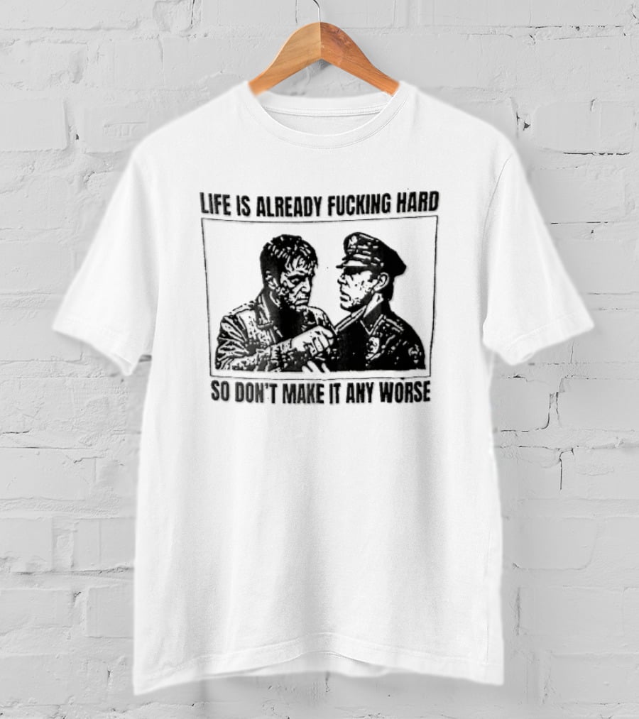 Life Is Already Fucking Hard So Don't Make It Any Worse Sylvester Stallone John Rambo Stencil T-Shirt