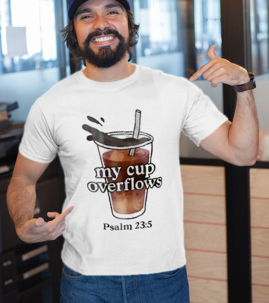 My Cup Overflows Psalm 23 5 Iced Coffee Straw Cartoon T-Shirt