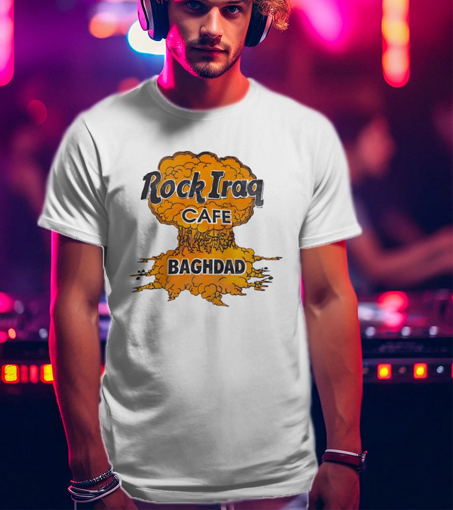 Rock Iraq Cafe Baghdad Nuclear Explosion Cloud T-Shirt