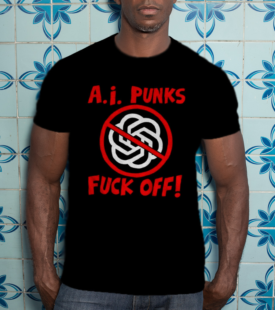 A.I. Punks No Symbol Protest Message T-Shirt