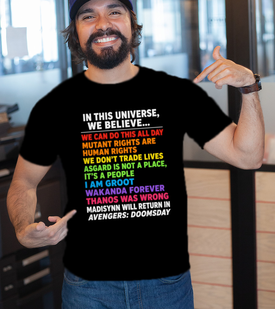 In This Universe We Believe We Can Do This All Day Asgard Is Not A Place I Am Groot Thanos Was Wrong Avengers Doomsday T-Shirt