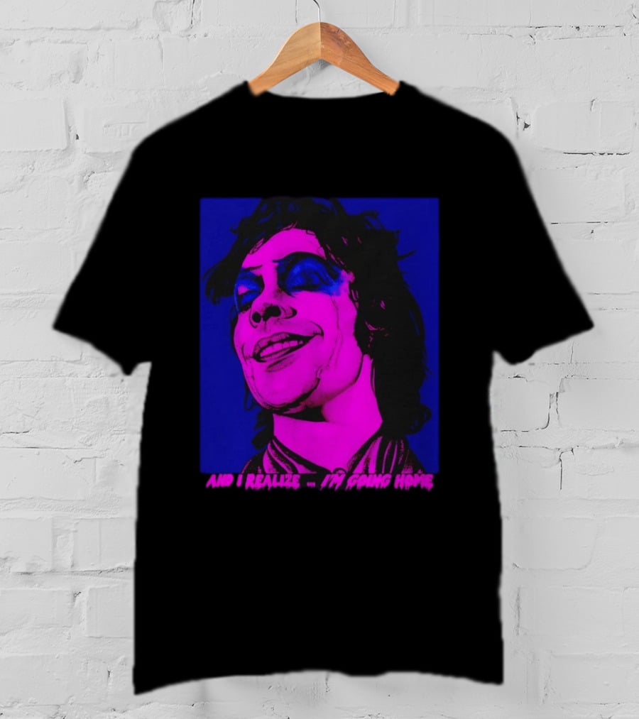 Dr. Frank N Furter Tim Curry Rocky Horror Picture Show And I Realize I'm Going Home T-Shirt