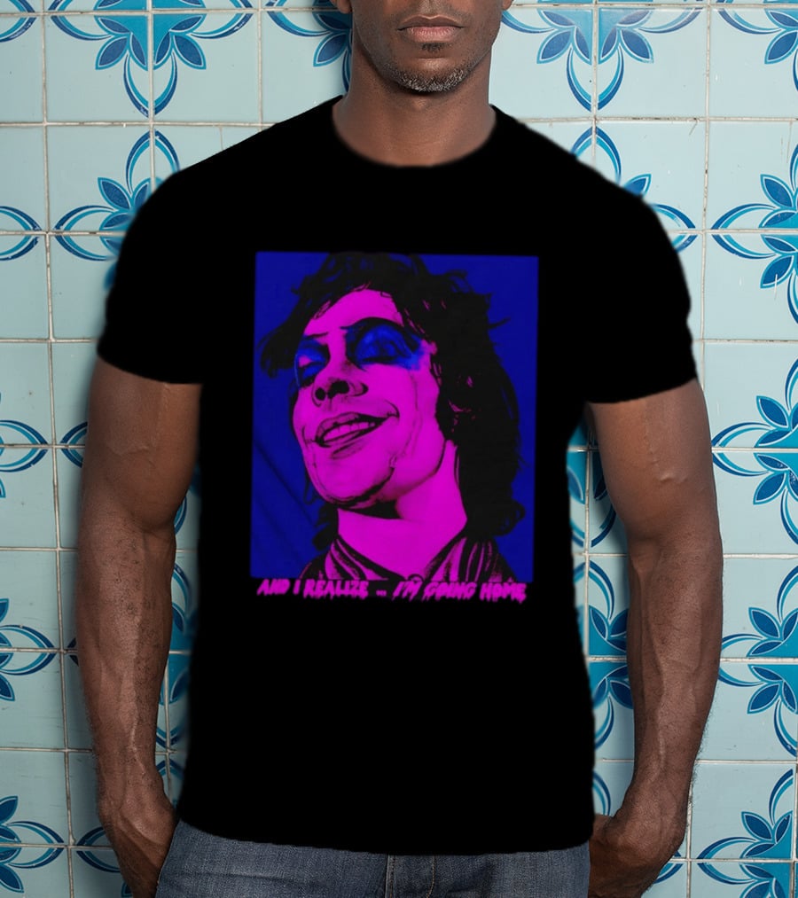 Dr. Frank N Furter Tim Curry Rocky Horror Picture Show And I Realize I'm Going Home T-Shirt