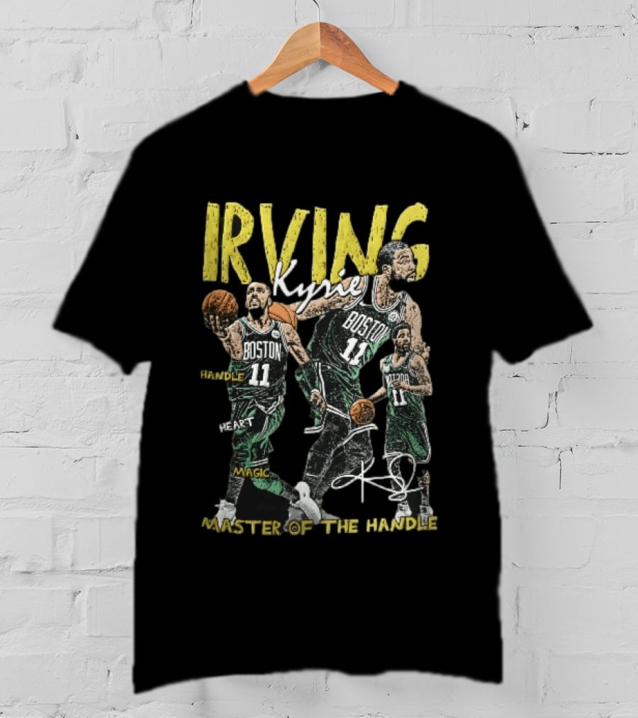 IRVING Kyrie Boston Celtics Handle Heart Magic Master Of The Handle T-Shirt