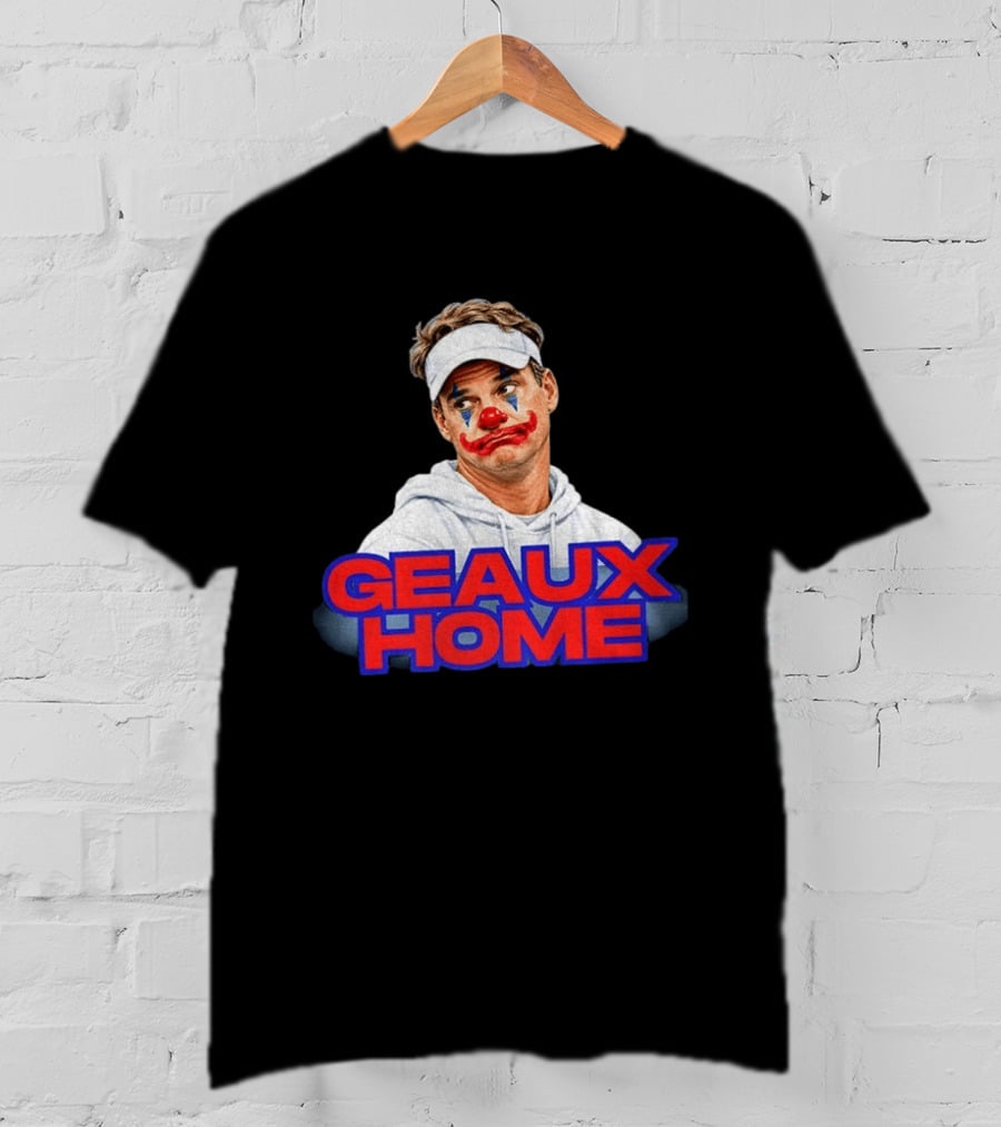 Geaux Home Clown Ole Miss Football Lane Kiffin Hotty Toddy T-Shirt
