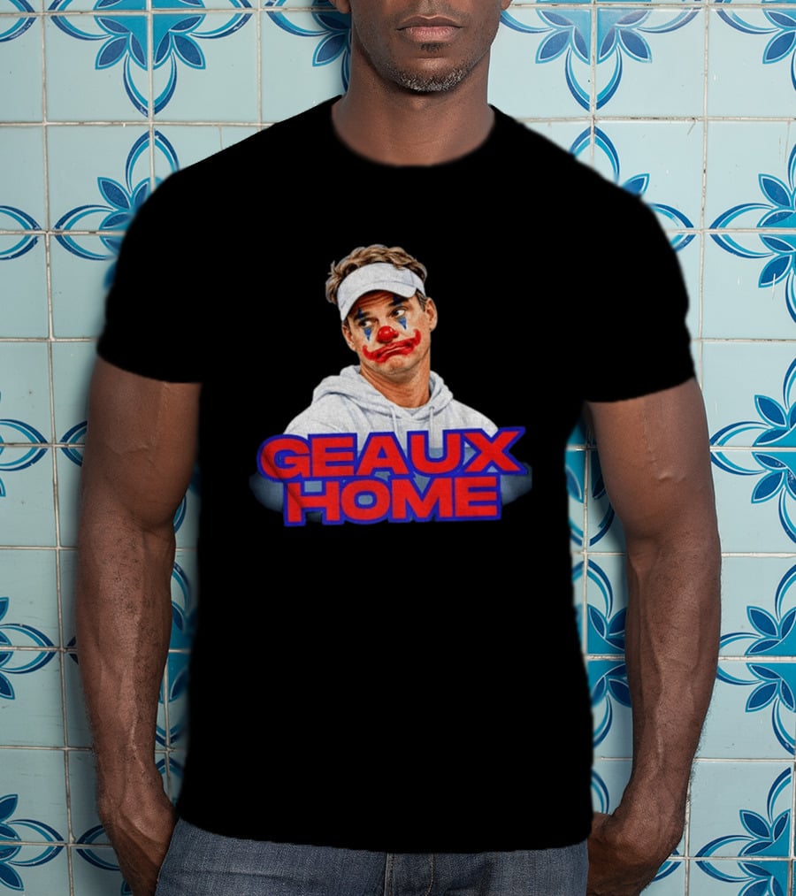 Geaux Home Clown Ole Miss Football Lane Kiffin Hotty Toddy T-Shirt