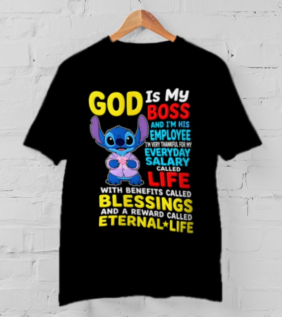 God Is My Boss Employee Everyday Salary Called Life Blessings Eternal Life T-Shirt