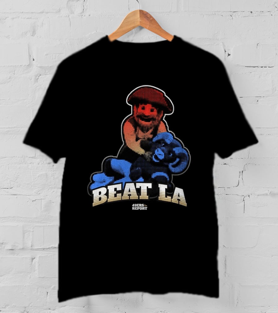 Sanfrancisco 49ers Report Beat LA T-Shirt