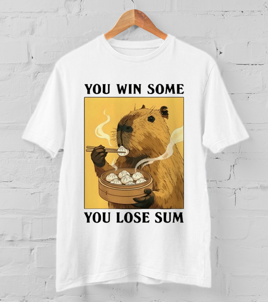 Capybara Eating Dim Sum You Win Some You Lose Sum T-Shirt