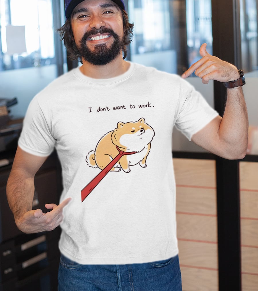 I Don't Want To Work Dog With Leash T-Shirt
