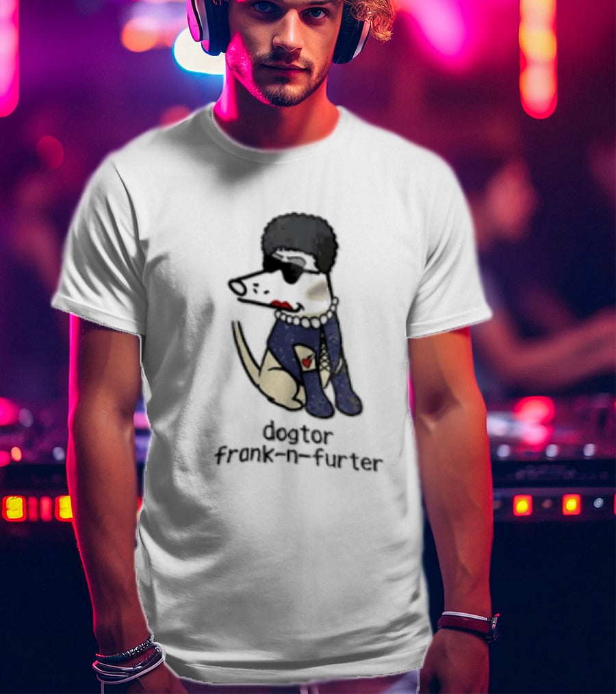 Dogtor Frank N Furter Funny Dog T-Shirt