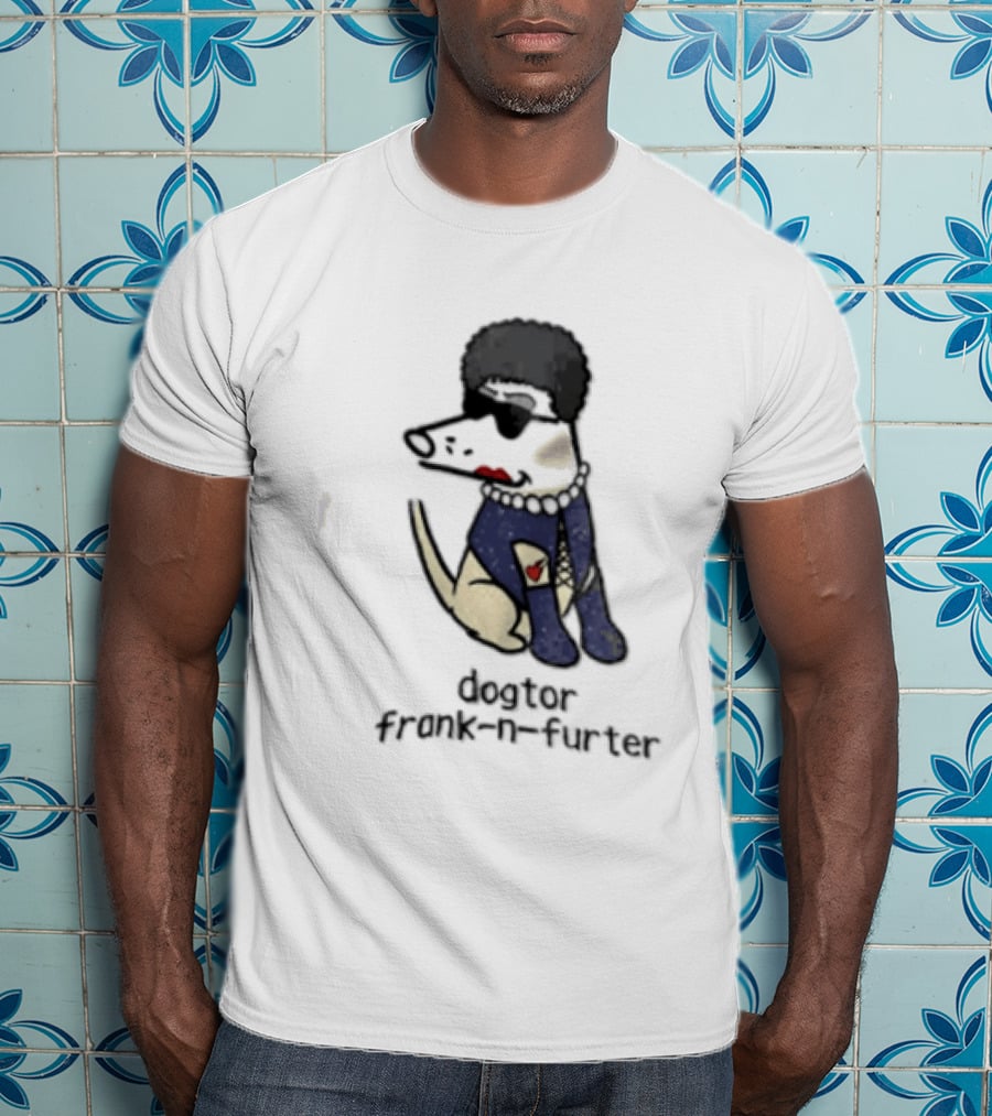 Dogtor Frank N Furter Funny Dog T-Shirt