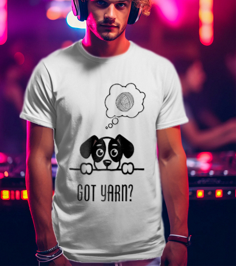 Got Yarn Puppy Dog Dreaming Of Yarn Ball T-Shirt